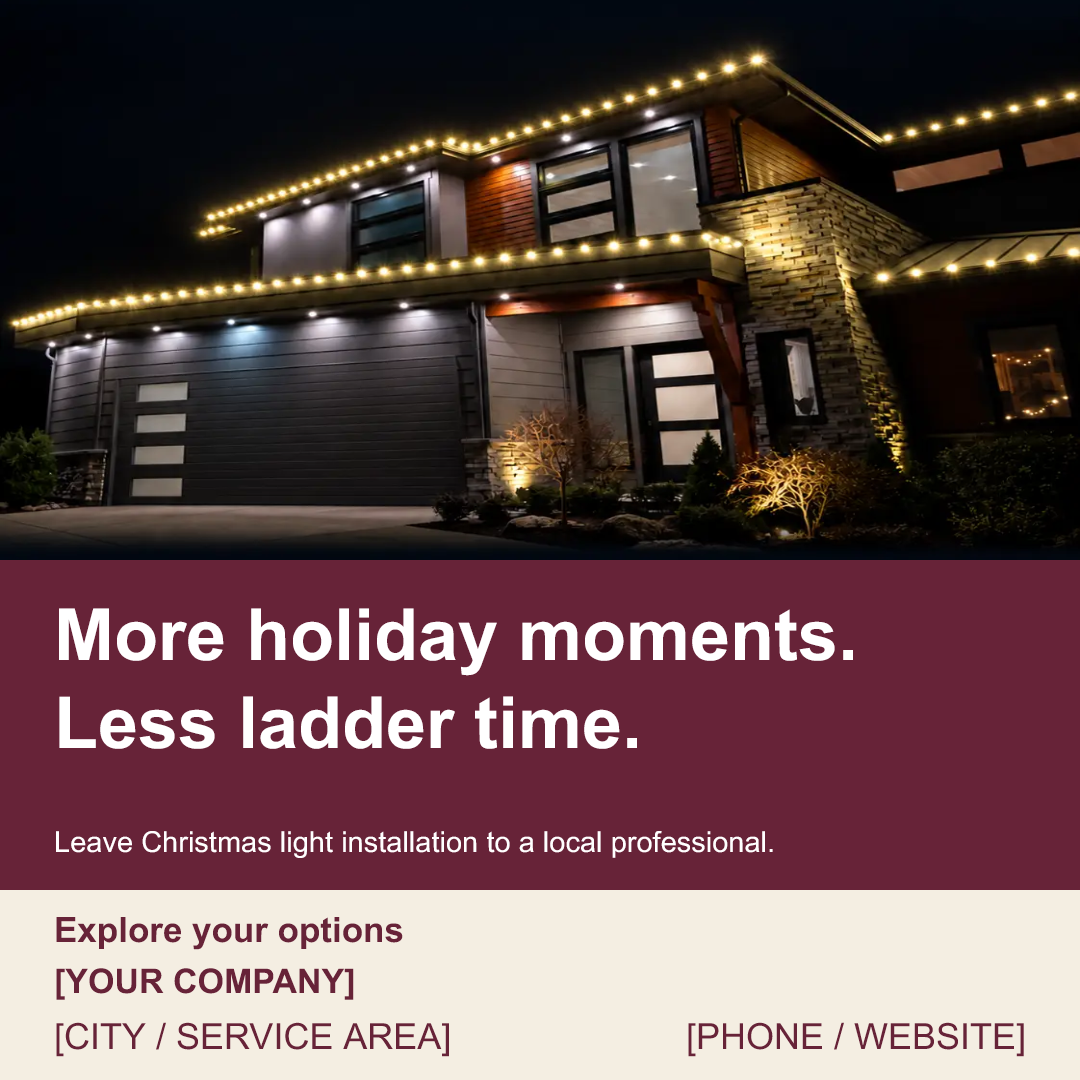 More holiday moments. Less ladder time: burgundy Canva ad featuring a Christmas light installation